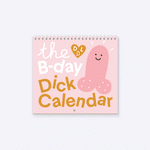 B - day Calendar - Calendar – B - Day Dicks - Dicks Don't Lie - CALBDDCPOS