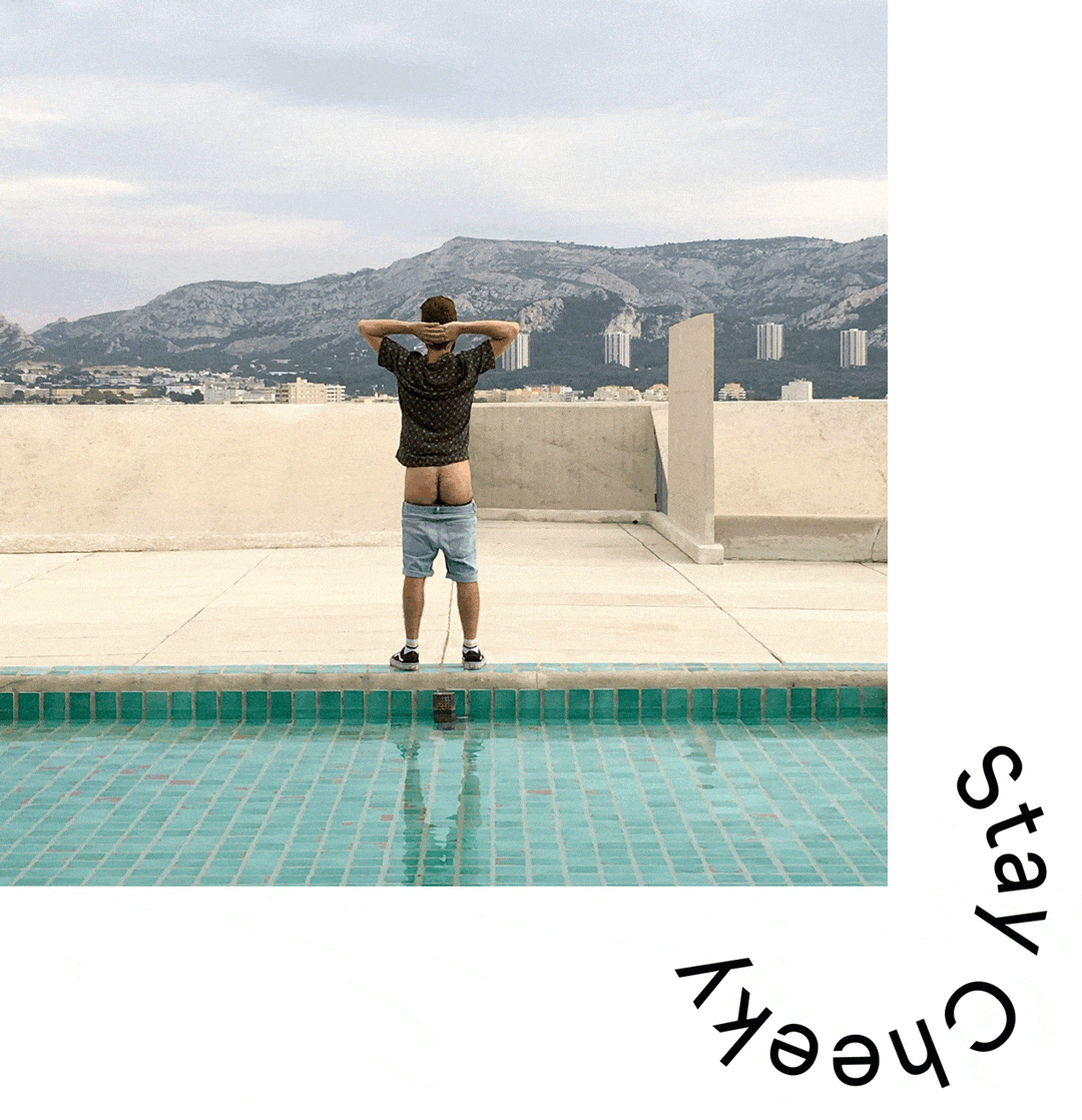An animation of a rotating text with Stay Cheeky on it. On the picture you see Roger Huskens (a cute hairy guy from Maastricht) with his bear bum watching to the landscape of Marseille at a building of Le Corbusier. You see a swimming pool and mountains around him.