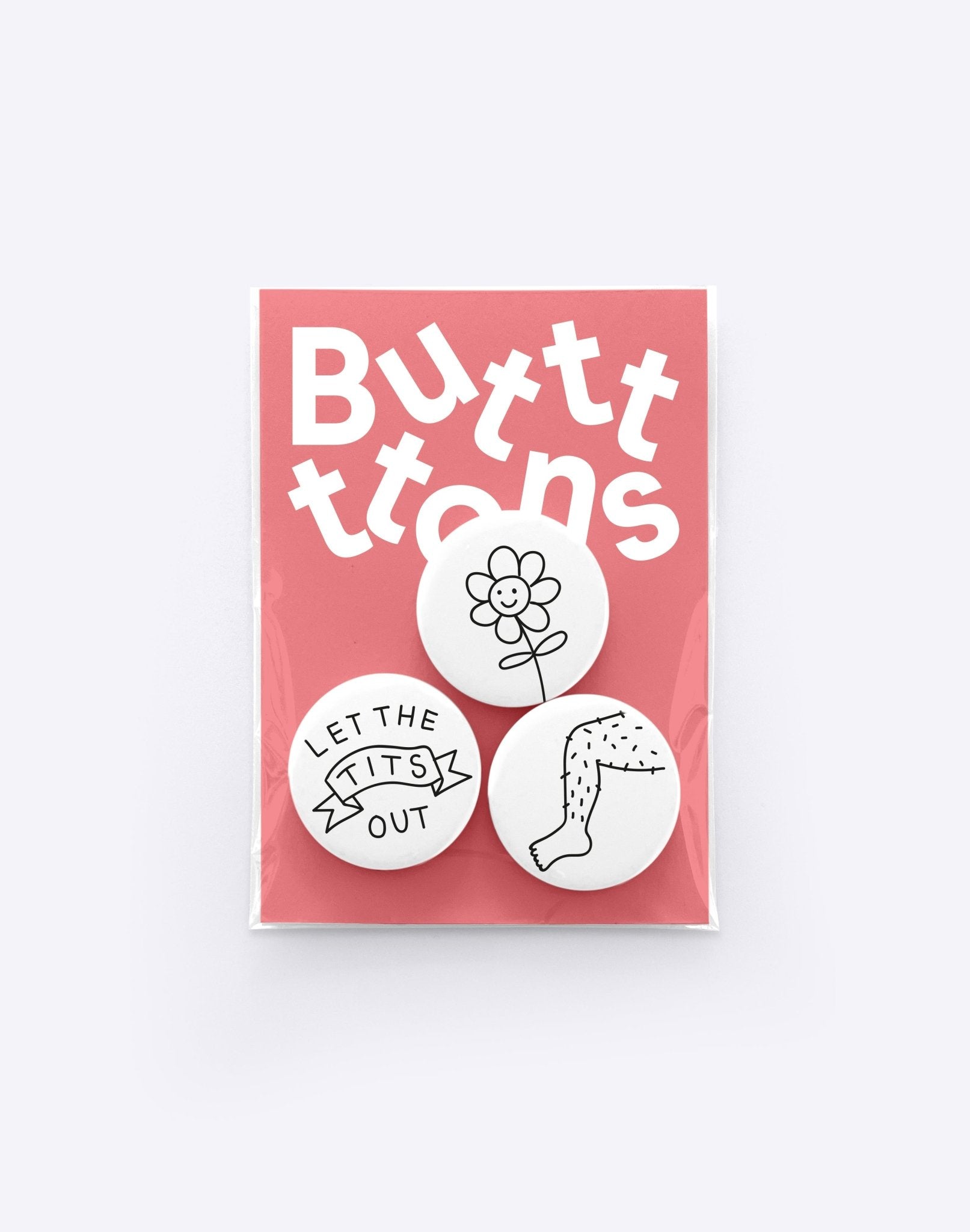 Butt - Ons - Butt - Ons – Let the Tits out - Dicks Don't Lie - BUTLTOBW03