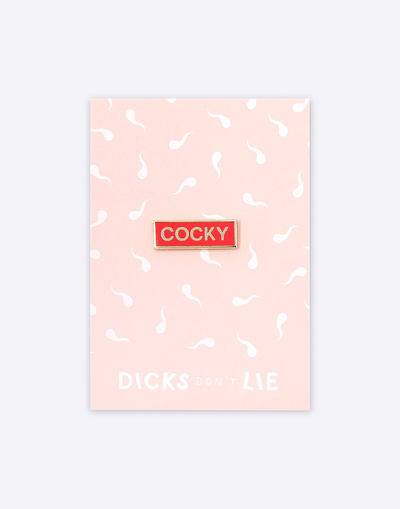 Pin - Pin – Cocky Red - Dicks Don't Lie - PINCOCCROS