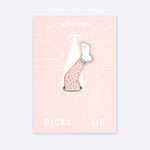 Pin - Pin – Killer Legs - Dicks Don't Lie - PINLEGCPOS