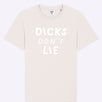 T-Shirt - T-Shirt – Dicks Don't Lie - Dicks Don't Lie - 19010103