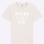 T-Shirt - T-Shirt – Dicks Don't Lie - Dicks Don't Lie - 19010103