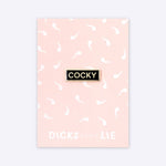 Pin - Pin – Cocky Black - Dicks Don't Lie - PINCOCBLOS