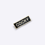 Pin - Pin – Cocky Black - Dicks Don't Lie - PINCOCBLOS