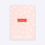 Pin - Pin – Cocky Red - Dicks Don't Lie - PINCOCCROS
