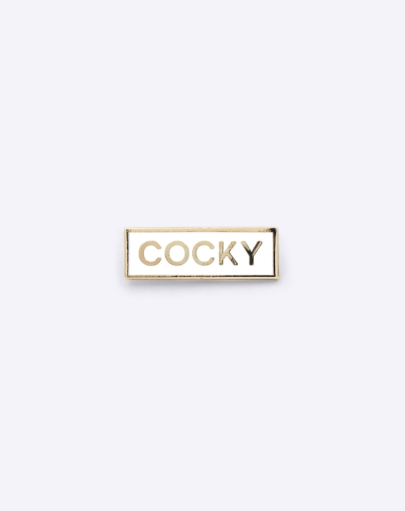 Pin - Pin – Cocky White - Dicks Don't Lie - PINCOCVWOS