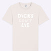 T-Shirt - T-Shirt – Dicks Don't Lie - Dicks Don't Lie - 19010103