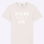 T-Shirt - T-Shirt – Dicks Don't Lie - Dicks Don't Lie - 19010103