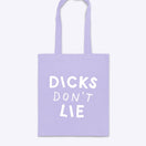 Tote – Dicks Don't Lie - Dicks Don't Lie