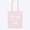 Tote – Dicks Don't Lie - Dicks Don't Lie